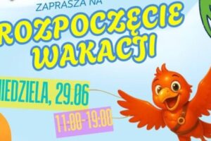 Rozpoczęcie WAKACJI w Parku Żywiołów!
